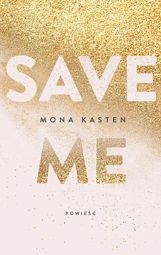 Save Me By Mona Kasten