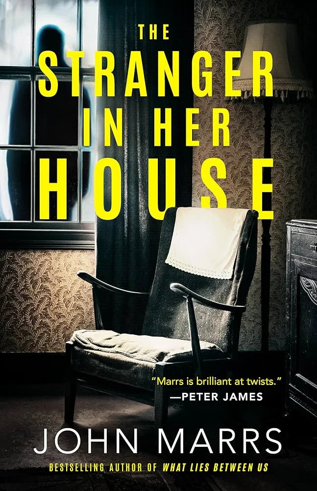 The Stranger in Her House By John Marrs