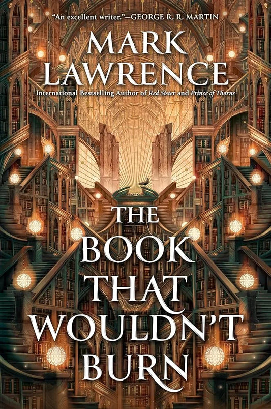 The Book That Wouldn’t Burn By Mark Lawrence