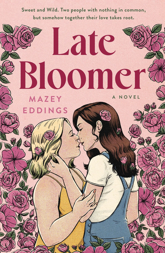 Late Bloomer By Mazey Eddings