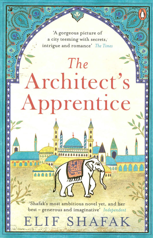 The Architect’s Apprentice By Elif Shafak