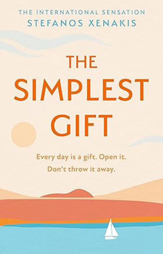 The Simplest Gift By: Stefanos Xenakis