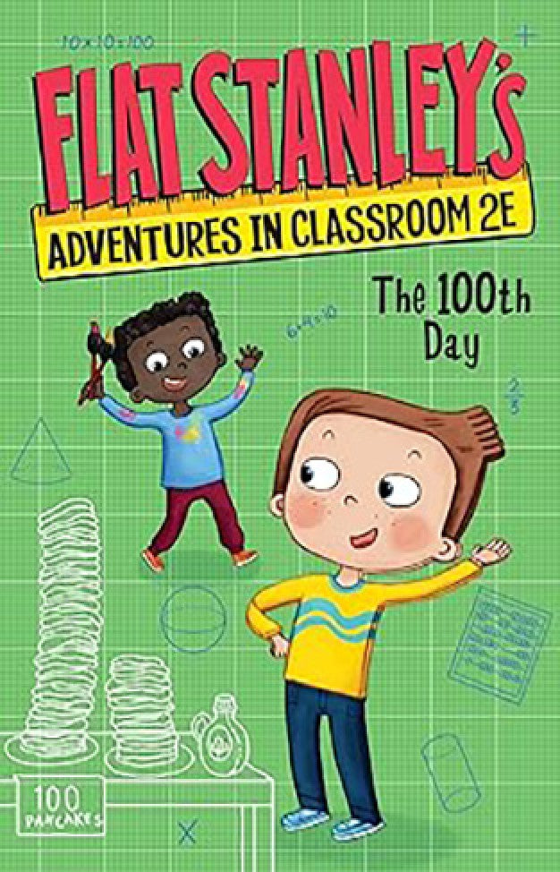 Flat Stanley's Adventures in Classroom 2e #3: The 100th Day By: Jff Broewn