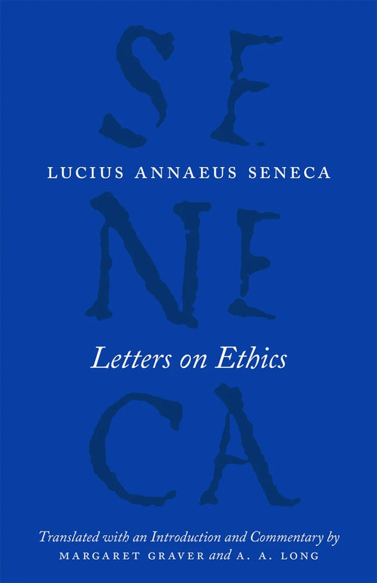 Letters on Ethics: To Lucilius By Seneca