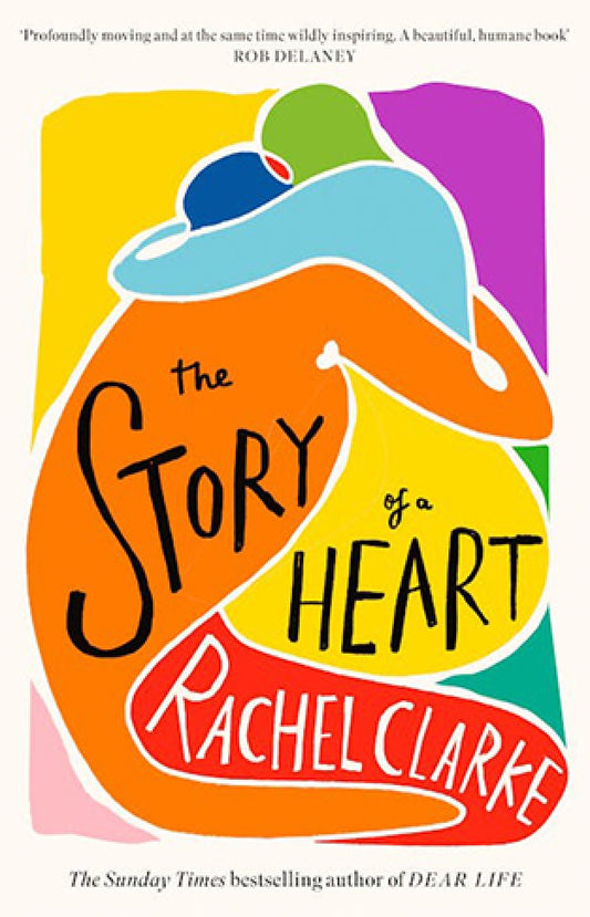 The Story of a Heart By: Rachel Clarke
