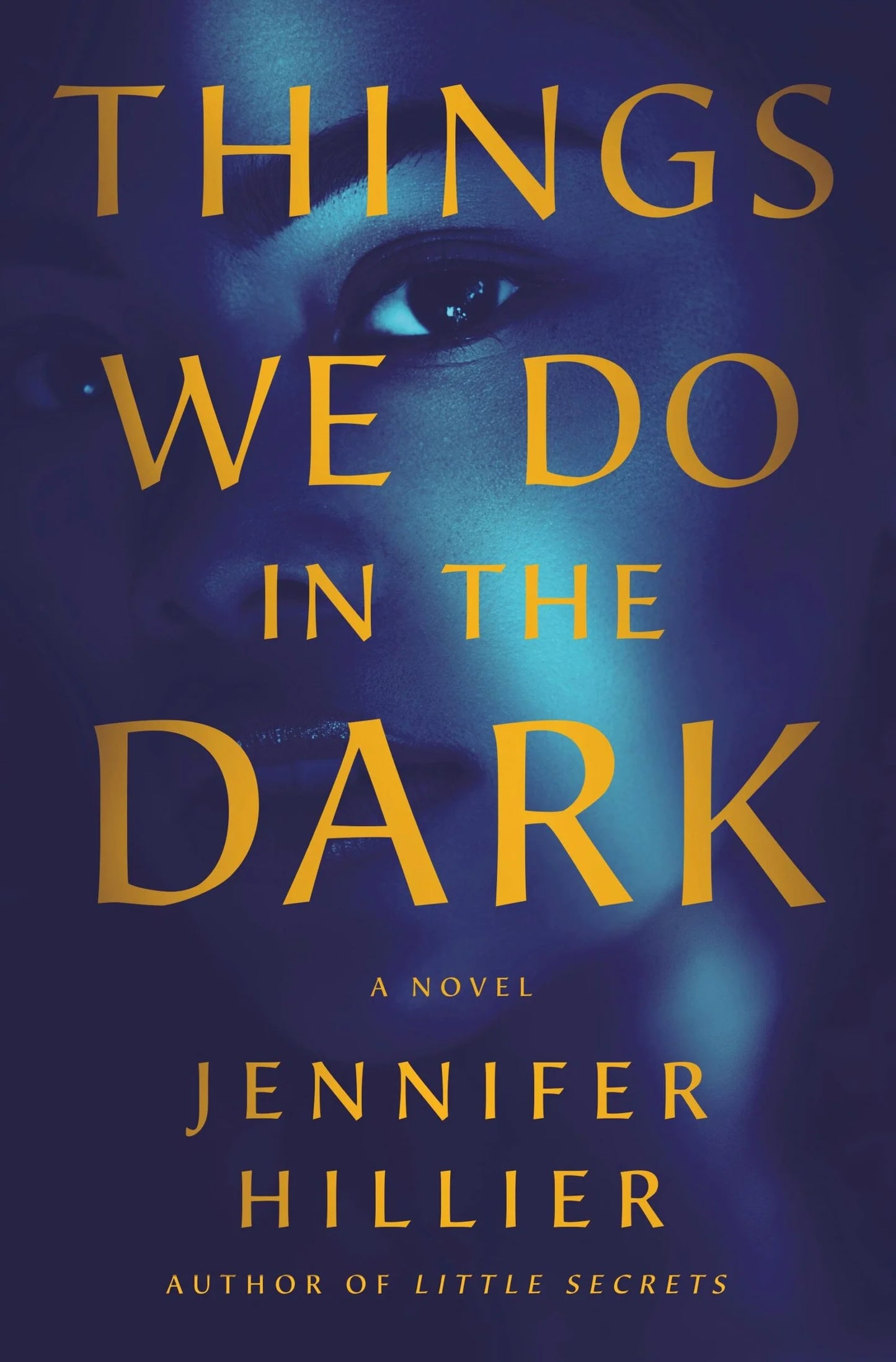 Things We Do in the Dark By Jennifer Hillier