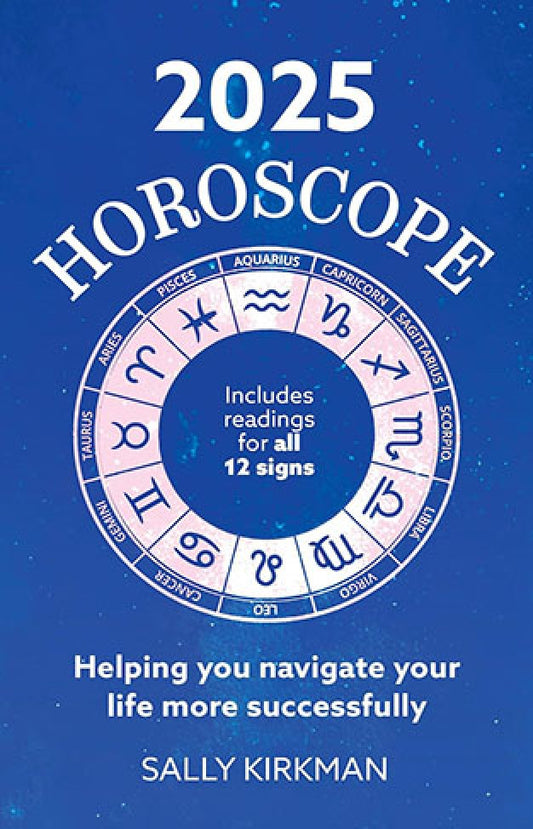 2025 Horoscope By: Sally Kirkman