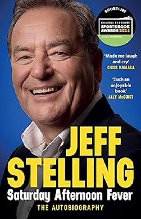 Saturday Afternoon Fever By: Jeff Stelling