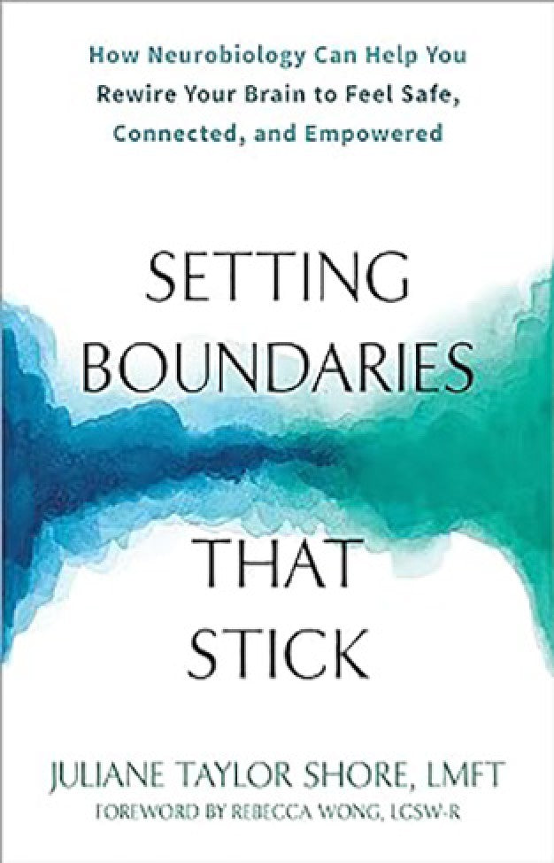 Setting Boundaries That Stick By: Juliane T Shore