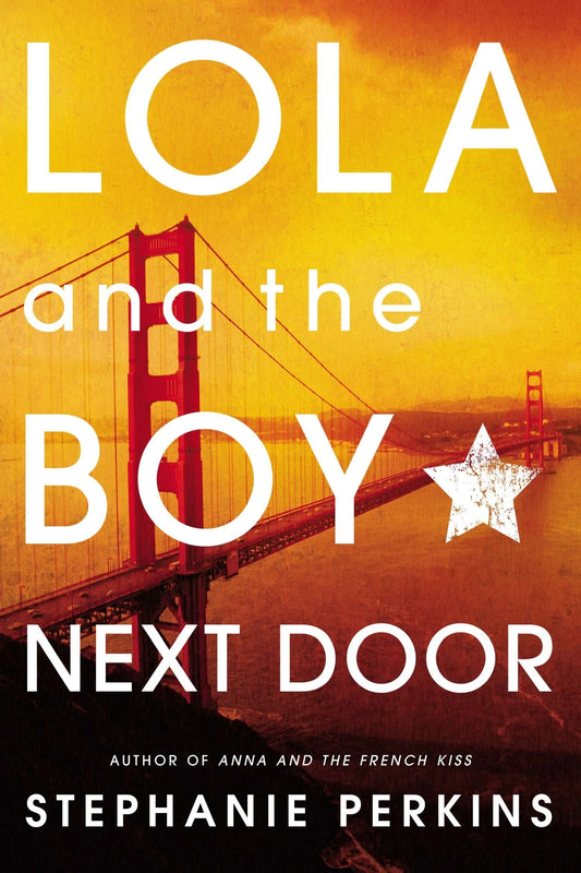 Lola and the Boy Next Door By Stephanie Perkins