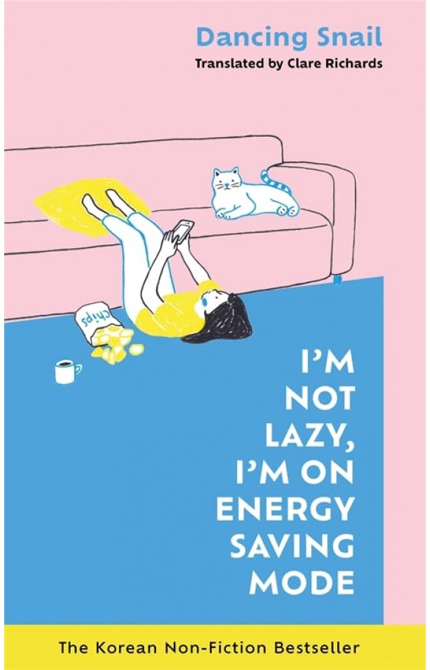 I'm Not Lazy, I'm on Energy Saving Mode By: Dancing Snail