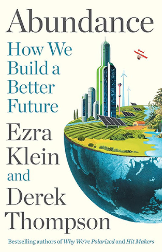 Abundance By: Ezra Klein