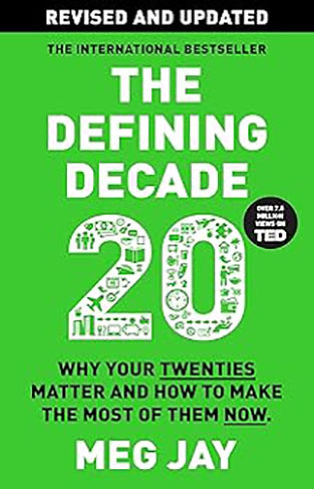 The Defining Decade By: Meg Jay