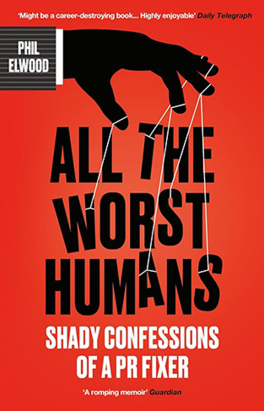 All The Worst Humans By: Phil Elwood