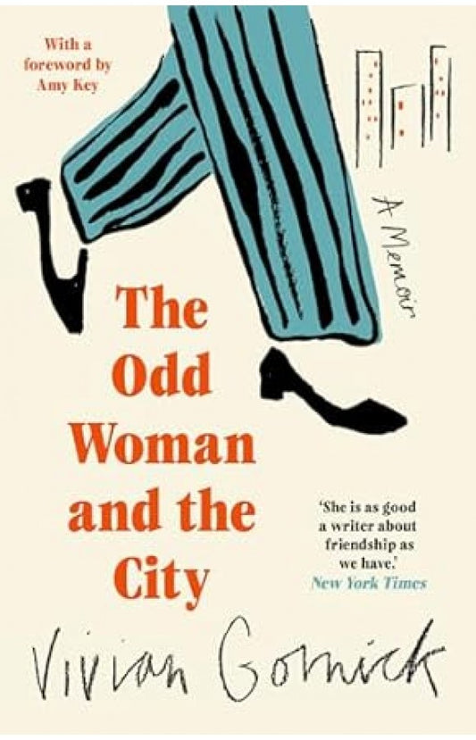 The Odd Woman and the City By: Vivian Gornick