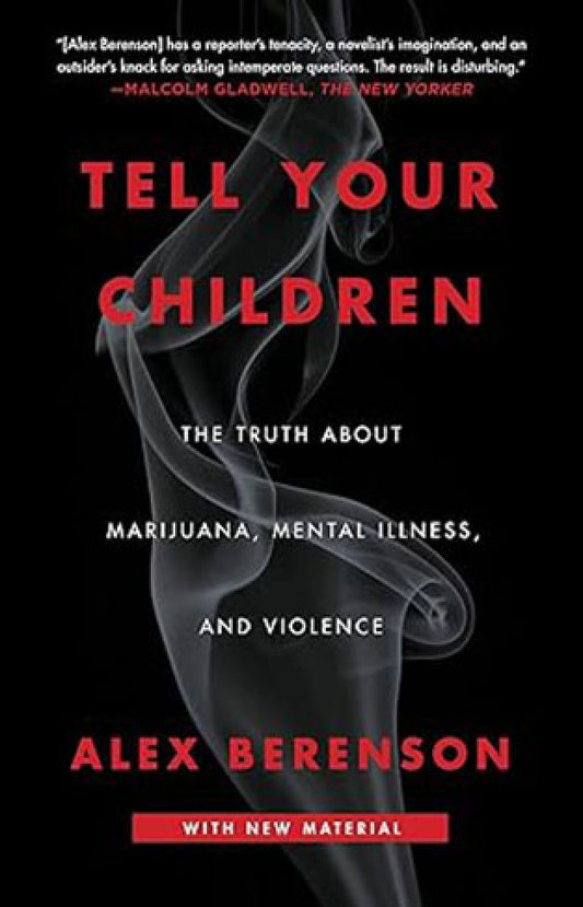 Tell Your Children By: Alex Berenson