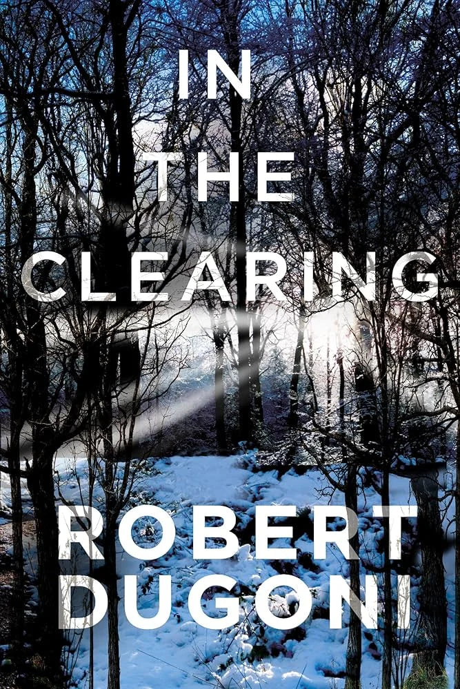 In the Clearing By Robert Dugoni