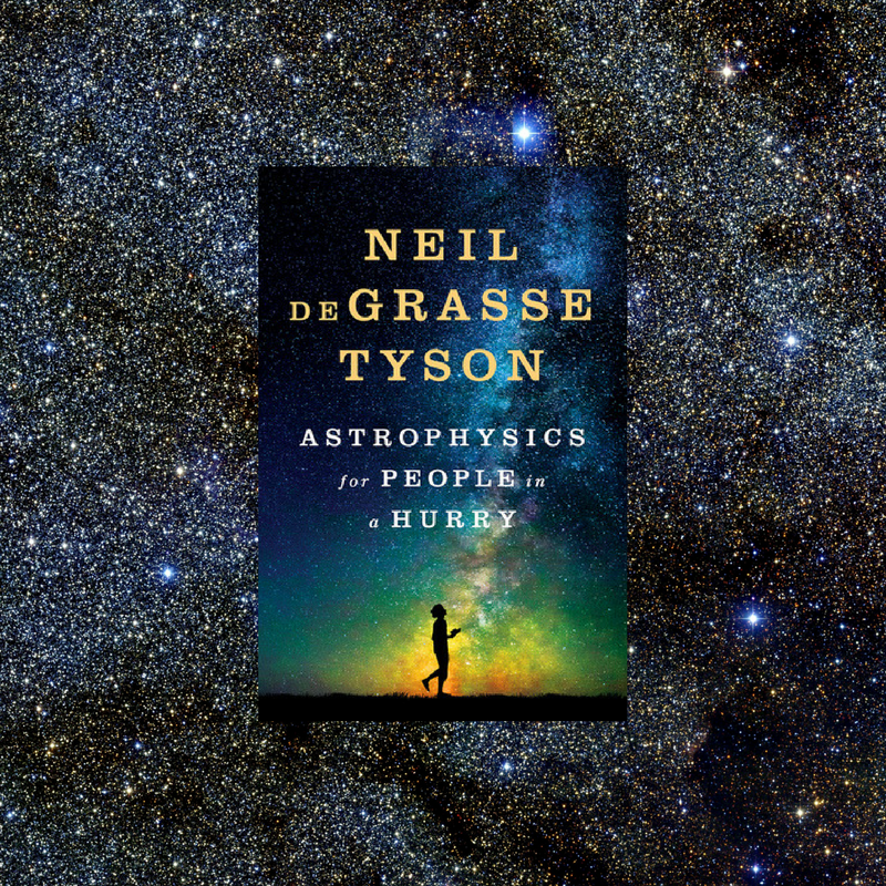 Astrophysics for People in a Hurry By Neil deGrasse Tyson