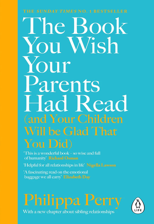 The Book You Wish Your Parents Had Read By Philippa Perry