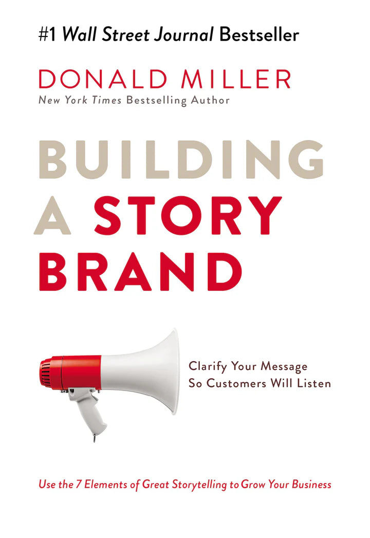 Building a StoryBrand By Donald Miller