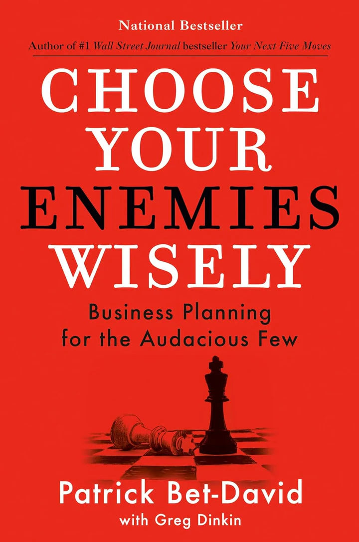 Choose Your Enemies Wisely By Patrick Bet-David