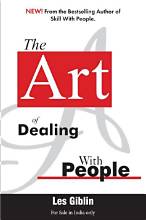 The Art Of Dealing With People by Les Giblin
