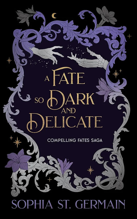 A Fate so Dark and Delicate by Sophia St. Germain
