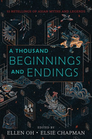 A Thousand Beginnings and Endings by Ellen Oh