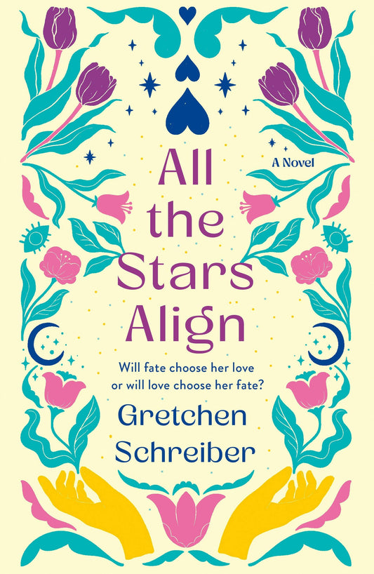 All the Stars Align by Gretchen Schreiber