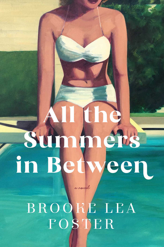 All the Summers in Between by Brooke Lea Foster