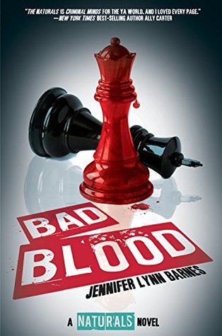 Bad Blood (The Naturals, #4) by Jennifer Lynn Barnes