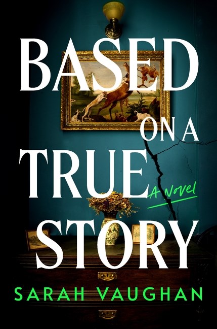 Based on a True Story by Sarah Vaughan