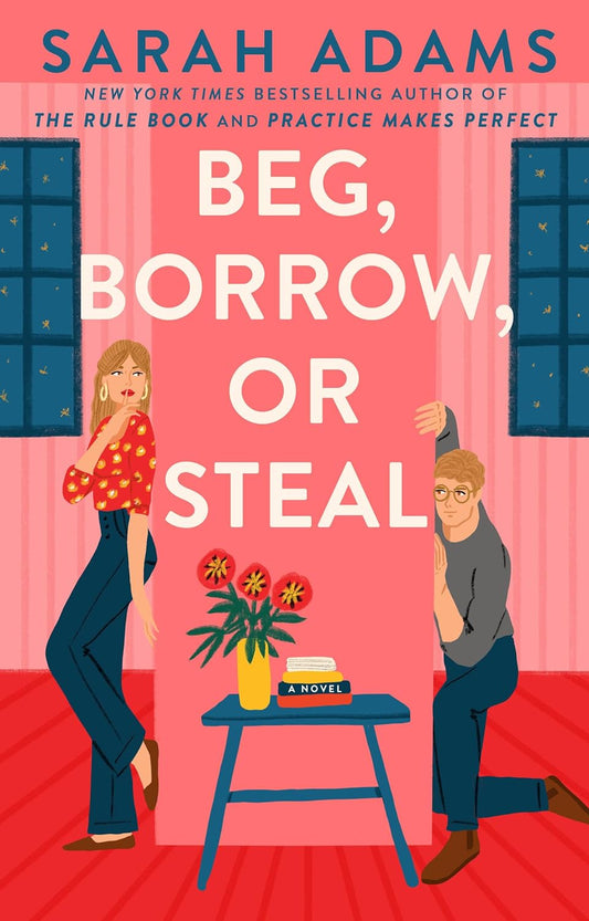 Beg Borrow or Steal by Sarah Adams