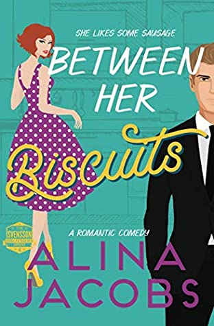 Between Her Biscuits by Alina Jacobs