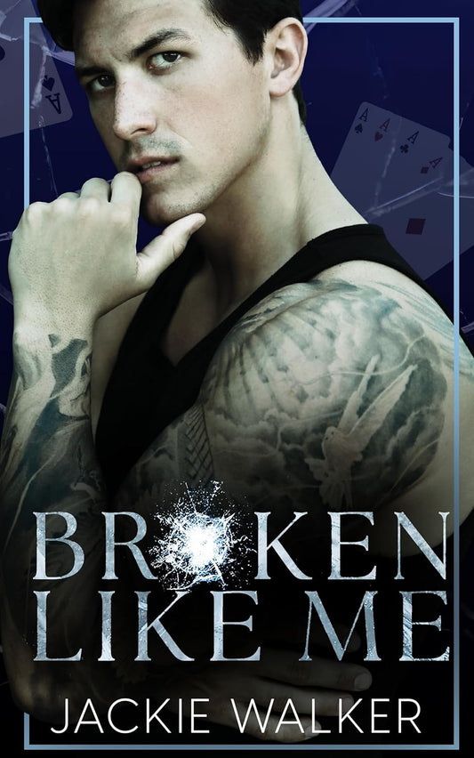 Broken Like Me by Jackie Walker