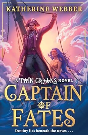Captain of Fates (Twin Crowns, #4) by Katherine Webber