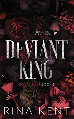 Deviant King (Royal Elite, #1) by Rina Kent