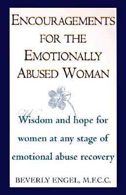 Encouragements for the Emotionally Abused Woman by Beverly Engel