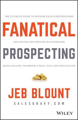 Fanatical Prospecting  by Jeb Blount