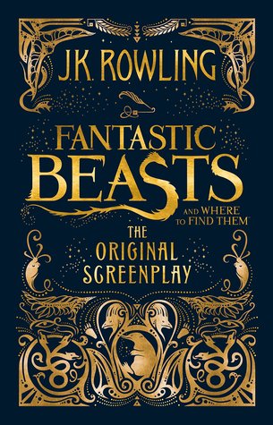 Fantastic Beasts and Where to Find Them by J.K. Rowling