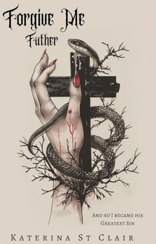 Forgive Me Father (The Shadows of Darkness Universe, #1) by Katerina St. Clair