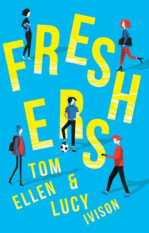Freshers by Tom Ellen