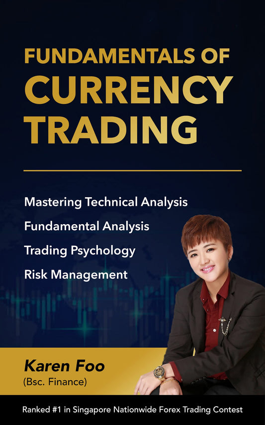 Fundamentals Of Currency Trading by Karen Foo