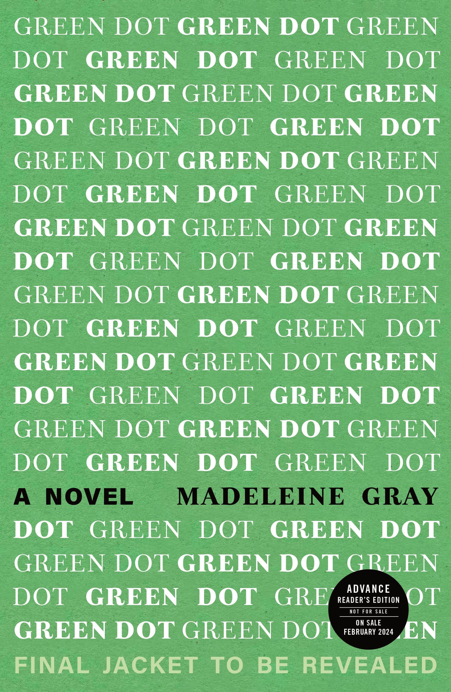 Green Dot: A Novel by Madeleine Gray