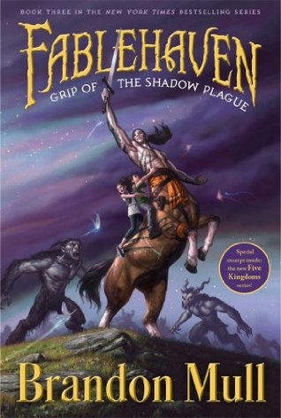Grip of the Shadow Plague (Fablehaven, #3) by Brandon Mull