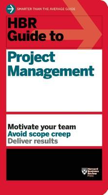 HBR Guide to Project Management (HBR Guide Series) by Harvard Business School Press