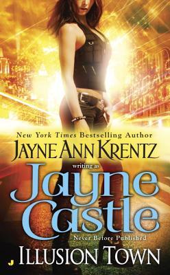 Illusion Town (Ghost Hunters, #13) by Jayne Castle