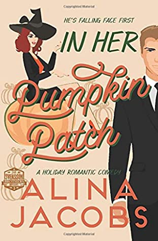 In Her Pumpkin Patch by Alina Jacobs