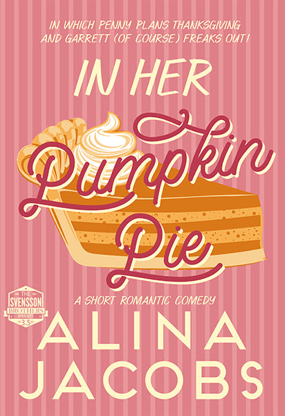 In Her Pumpkin Pie by Alina Jacobs