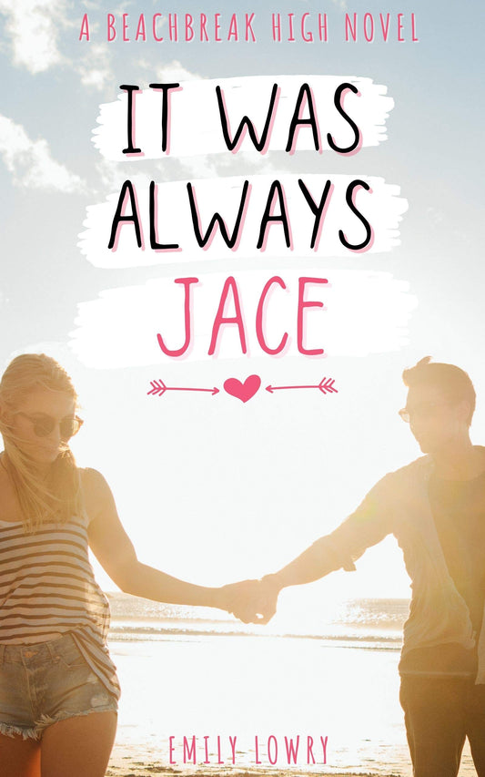 It Was Always Jace by Emily Lowry